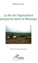 Couverture du livre « La fin de l'agriculture paysanne dans le Mongo » de Medard Lieugomg aux éditions L'harmattan