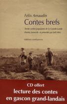Couverture du livre « Contes brefs ; treinte contes populaires de la Grande-Lande » de Felix Arnaudin aux éditions Confluences