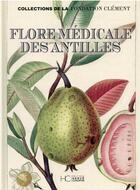 Couverture du livre « Flore médicale des Antilles » de  aux éditions Herve Chopin