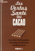 Couverture du livre « Les vertus sante du cacao » de Bardoulat Maria aux éditions Alpen