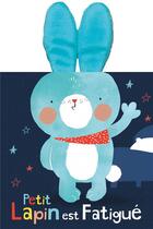 Couverture du livre « Petit lapin est fatigué » de Alex Wilmore aux éditions 1 2 3 Soleil