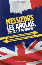 Couverture du livre « Messieurs les Anglais, pillez les premiers ! » de Jean Maillet aux éditions L'opportun