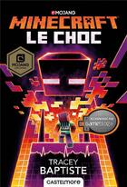 Couverture du livre « Minecraft ; le roman officel Tome 2 : le choc » de Tracey Baptiste aux éditions Castelmore