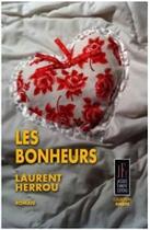 Couverture du livre « Les bonheurs » de Laurent Herrou aux éditions Jacques Flament