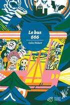 Couverture du livre « Le bus 666 » de Colin Thibert aux éditions Thierry Magnier