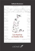 Couverture du livre « La musica a modo mio » de Raffaele Montanaro aux éditions Liber Faber