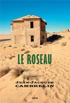 Couverture du livre « Le roseau » de Jean-Jacques Cambrelin aux éditions Gunten