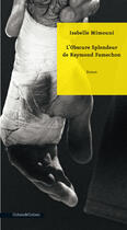 Couverture du livre « L'obscure splendeur de Raymond Famechon » de Isabelle Mimouni aux éditions Cohen Et Cohen