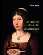 Couverture du livre « Les bûchers d'Isabelle la Catholique » de Nebot Didier aux éditions Erick Bonnier