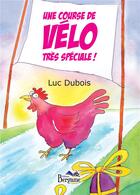 Couverture du livre « Une course de vélo très spéciale ! » de Luc Dubois aux éditions Bergame