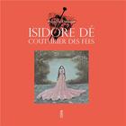 Couverture du livre « Isidore Dé, couturier des fées » de Frederic Clement aux éditions Saltimbanque