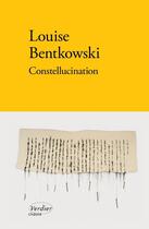 Couverture du livre « Constellucination » de Louise Bentkowski aux éditions Verdier