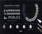 Couverture du livre « J'apprends à dessiner les perles » de Jean Christophe Peupion aux éditions Kiwi