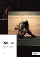 Couverture du livre « Satine » de Francois Morela aux éditions Nombre 7