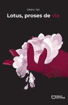 Couverture du livre « Lotus, proses de vie » de Yali Cedric aux éditions Hello Editions