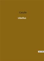 Couverture du livre « Libellus » de Catulle Mendès aux éditions Culturea