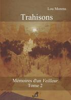 Couverture du livre « Trahisons » de Morens Lou aux éditions Thebookedition.com
