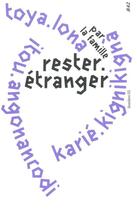 Couverture du livre « Rester étranger » de Famille Rester Etranger aux éditions Editions B42