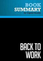 Couverture du livre « Summary: Back to Work : Review and Analysis of Bill Clinton's Book » de Businessnews Publishing aux éditions Political Book Summaries