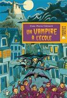 Couverture du livre « Un vampire à l'ecole » de Yves-Marie Clement aux éditions Rageot Editeur