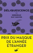 Couverture du livre « Déliquescence » de Deborah Kay Davies aux éditions Editions Du Masque