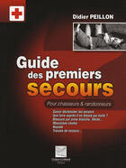 Couverture du livre « Guide des premiers secours » de Didier Peillon aux éditions Crepin Leblond