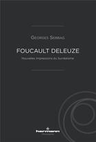 Couverture du livre « Foucault deleuze - nouvelles impressions du surrealisme » de Georges Sebbag aux éditions Hermann
