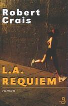 Couverture du livre « L.A. Requiem » de Robert Crais aux éditions Belfond