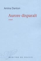 Couverture du livre « Aurore disparait » de Amina Danton aux éditions Mercure De France