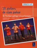 Couverture du livre « 20 ateliers de slam poésie - Ecriture poétique performance » de Laurent Fourcaut et Pilote Le Hot et Catherine Duval aux éditions Retz