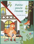 Couverture du livre « Petite poule rousse » de Nathalie Choux et Raphaelle Michaud aux éditions Auzou