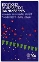 Couverture du livre « Techniques de séparation par membranes » de Bouroche aux éditions Inra