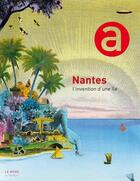 Couverture du livre « LE MOOK : Nantes, l'aventure d'une île » de Jean-Louis Violeau aux éditions Autrement
