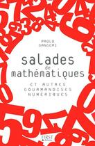 Couverture du livre « Salades de mathématiques et autres gourmandises numériques » de Paolo Gangemi aux éditions First