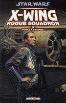 Couverture du livre « Star Wars - X-Wing Rogue Squadron Tome 8 : fidèle à l'empire » de Michael A. Stackpole et John Nadeau et Dave Nestelle aux éditions Delcourt