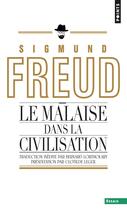 Couverture du livre « Le malaise dans la civilisation » de Sigmund Freud aux éditions Points