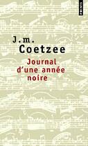 Couverture du livre « Journal d'une année noire » de John Maxwell Coetzee aux éditions Points