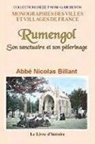 Couverture du livre « Rumengol ; son sanctuaire et son pèlerinage » de Nicolas Billant aux éditions Livre D'histoire