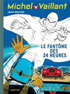 Couverture du livre « Michel Vaillant Tome 17 : le fantôme des 24 heures » de Jean Graton aux éditions Dupuis