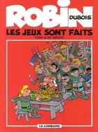 Couverture du livre « Robin Dubois t.12 : les jeux sont faits » de Bob De Groot et Turk aux éditions Lombard