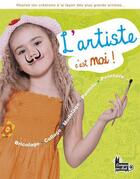 Couverture du livre « L'artiste, c'est moi ! » de  aux éditions Langue Au Chat