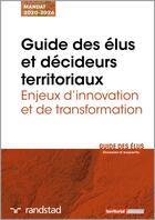 Couverture du livre « Guide des élus et décideurs territoriaux ; enjeux d'innovation et de transformation » de  aux éditions Territorial