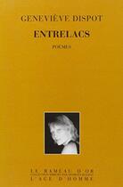 Couverture du livre « Entrelacs » de Dispot/Genevieve aux éditions L'age D'homme