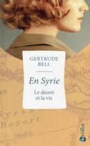 Couverture du livre « En Syrie, le désert et la vie » de Gertrude Bell aux éditions Bartillat
