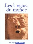 Couverture du livre « Les langues du monde » de Ouvrage Collectif aux éditions Pour La Science