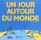 Couverture du livre « Un jour autour du monde - (nouvelle edition avec texte) » de Alazraki David aux éditions Thierry Magnier