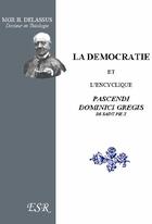 Couverture du livre « La démocratie et l'encyclique pascendi dominici gregis » de Henri Delassus aux éditions Saint-remi