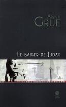 Couverture du livre « Le baiser de judas » de Grue Anna aux éditions Gaia
