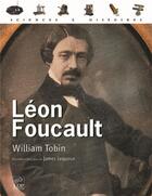 Couverture du livre « Léon Foucault » de William Tobin aux éditions Edp Sciences