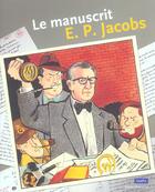 Couverture du livre « Le manuscrit E.P. Jacobs » de Charles Dierick aux éditions Dexia